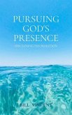 Pursuing God's Presence (eBook, ePUB)