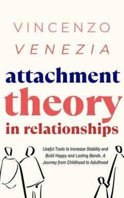 Attachment Theory in Relationships (eBook, ePUB) - Venezia, Vincenzo