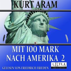 Mit 100 Mark nach Amerika 2 (MP3-Download) - Aram, Kurt