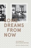 Some Dreams From Now (eBook, ePUB) Some Dreams From Now (eBook, ePUB)