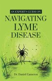 An Expert's Guide on Navigating Lyme disease (eBook, ePUB) An Expert's Guide on Navigating Lyme disease (eBook, ePUB)