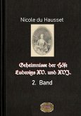 Geheimnisse der Höfe Ludwigs XV. und XVI., 2. Band (eBook, ePUB)