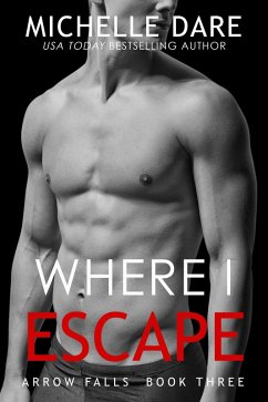 Cover Where I Escape (Arrow Falls, #3) (eBook, ePUB)