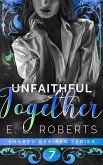 Unfaithful Together (Shared Desires Series, #7) (eBook, ePUB)