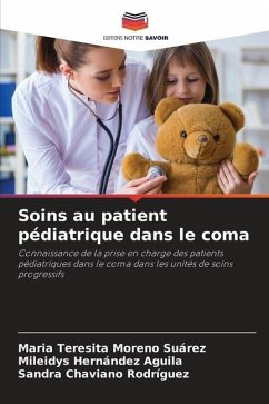 Soins au patient pédiatrique dans le coma - Moreno Suárez, María Teresita;Hernández Aguila, Mileidys;Chaviano Rodriguez, Sandra