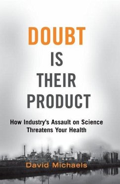 Doubt Is Their Product - Michaels, David (Professor of Environmental and Occupational Health,