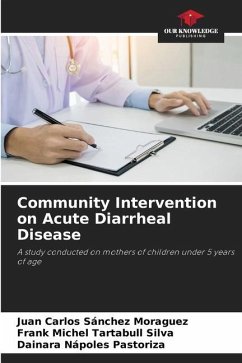 Community Intervention on Acute Diarrheal Disease - Sánchez Moraguez, Juan Carlos;Tartabull Silva, Frank Michel;Nápoles Pastoriza, Dainara