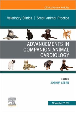 Advancements in Companion Animal Cardiology, an Issue of Veterinary Clinics of North America: Small Animal Practice