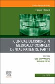 Clinical Decisions in Medically Complex Dental Patients, Part I, An Issue of Dental Clinics of North America