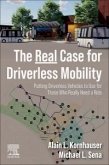 The Real Case for Driverless Mobility