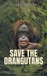 Save the Orangutans - Bild 1