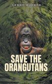 Save the Orangutans