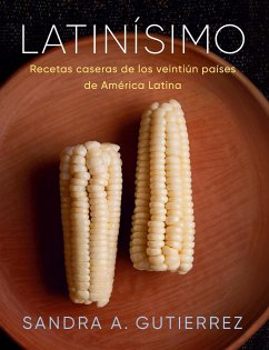 Latinísimo: Recetas Caseras de Los Veintiún Países de América Latina - Gutierrez, Sandra A