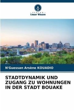 STADTDYNAMIK UND ZUGANG ZU WOHNUNGEN IN DER STADT BOUAKE - Kouadio, N'Guessan Arsène