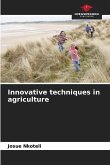 Innovative techniques in agriculture