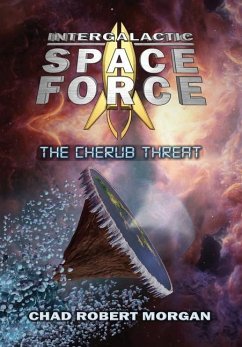 Intergalactic Space Force - Morgan, Chad Robert