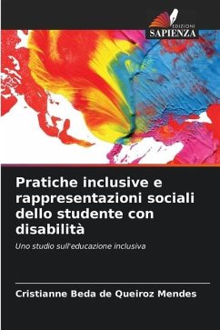 Pratiche inclusive e rappresentazioni sociali dello studente con disabilità - Beda de Queiroz Mendes, Cristianne