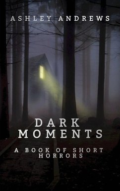 DARK MOMENTS - Andrews, Ashley