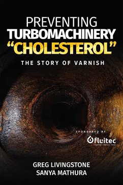 Preventing Turbomachinery Cholesterol - Livingstone, Greg; Mathura, Sanya