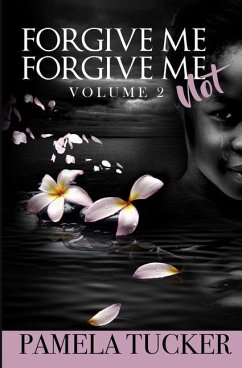 Forgive Me Forgive Me Not Vol 2 - Tucker, Pamela