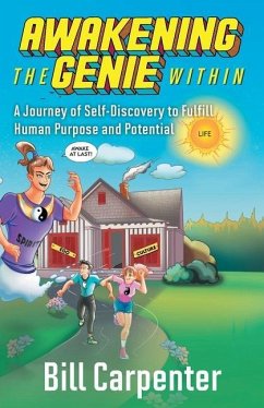 Awakening The Genie Within: A Journey of Self-Discovery to Fulfill Human Purpose and Potential - Carpenter, Bill