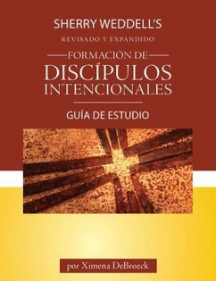 Formación de Discípulos Intencionales Guía de Estudio Edición Revisada - Debroeck, Ximena