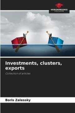 Investments, clusters, exports - Zalessky, Boris