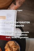 COROSI DEHYDRATOR COOKBOOK COROSI DEHYDRATOR COOKBOOK