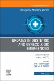 Updates in Obstetric and Gynecologic Emergencies, an Issue of Emergency Medicine Clinics of North America