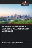 DINAMICHE URBANE E ACCESSO ALL'ALLOGGIO A BOUAKE