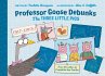 Professor Goose Debunks the Three... - Bild 1