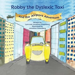 Robby the Dyslexic Taxi and the Airport Adventure - Greenberg, Lynn; Greenberg, Jon