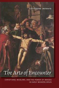 The Arts of Encounter - Infante, Catherine