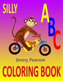 Silly ABC Coloring Book: Learn to Write the Alphabet - Pearson, Jenny