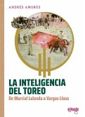 La inteligencia del toreo La inteligencia del toreo