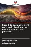 Circuit de déclenchement de Schmitt basé sur des techniques de faible puissance