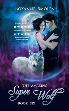 The Amazing Super Wolf - Smolen, Roxanne