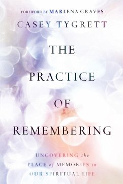 The Practice of Remembering - Tygrett, Casey