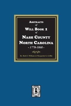 Abstracts of Will Book 1, Nash County, North Carolina, 1778-1868 - Williams, Ruth S; Griffin, Margarette G