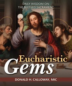 Eucharistic Gems: Daily Wisdom on the Blessed Sacrament - Calloway MIC, Donald H.