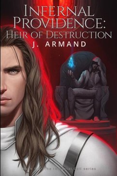 Infernal Providence: Heir of Destruction - Armand, J.