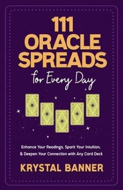111 Oracle Spreads for Every Day - Banner, Krystal
