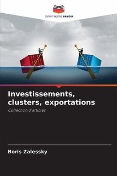 Investissements, clusters, exportations - Zalessky, Boris