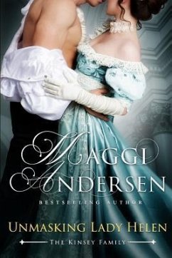 Unmasking Lady Helen: The Kinsey Family - Andersen, Maggi