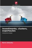 Investimento, clusters, exportações