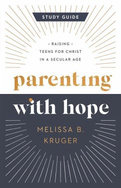 Parenting with Hope Study Guide - Kruger, Melissa B