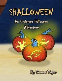 Shalloween: An Undersea Halloween Adventure - Taylor, Everett