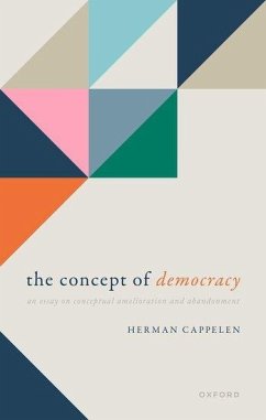 The Concept of Democracy - Cappelen, Herman (Chair Professor, Chair Professor, University of Ho
