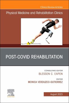 Post-Covid Rehabilitation, an Issue of Physical Medicine and Rehabilitation Clinics of North America - Gutierrez, Monica Verduzco, MD (Professor and Chair, Department of P
