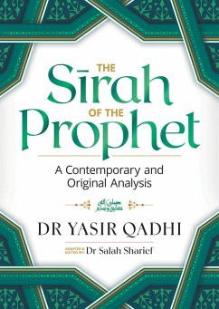 The Sirah of the Prophet (Pbuh) - Qadhi, Yasir